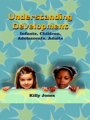 cover image of Understanding Development Infants, Children, Adolescents, Adults